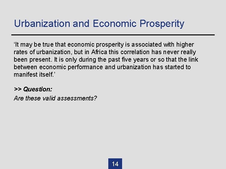 Urbanization and Economic Prosperity ‘It may be true that economic prosperity is associated with