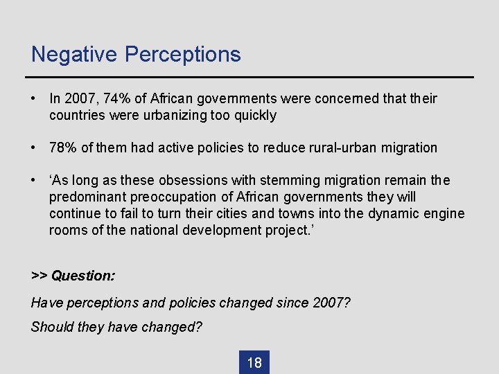 Negative Perceptions • In 2007, 74% of African governments were concerned that their countries