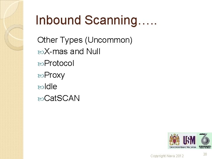 Inbound Scanning…. . Other Types (Uncommon) X-mas and Null Protocol Proxy Idle Cat. SCAN