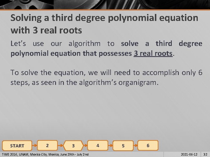 Solving a third degree polynomial equation with 3 real roots Let’s use our algorithm