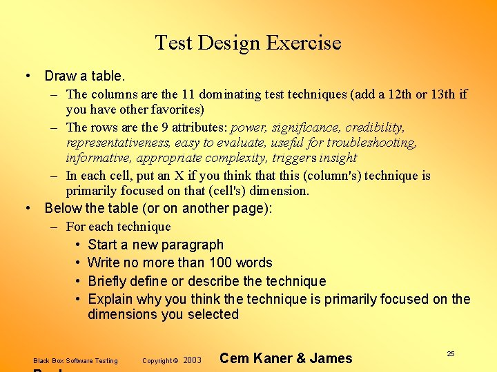 Test Design Exercise • Draw a table. – The columns are the 11 dominating