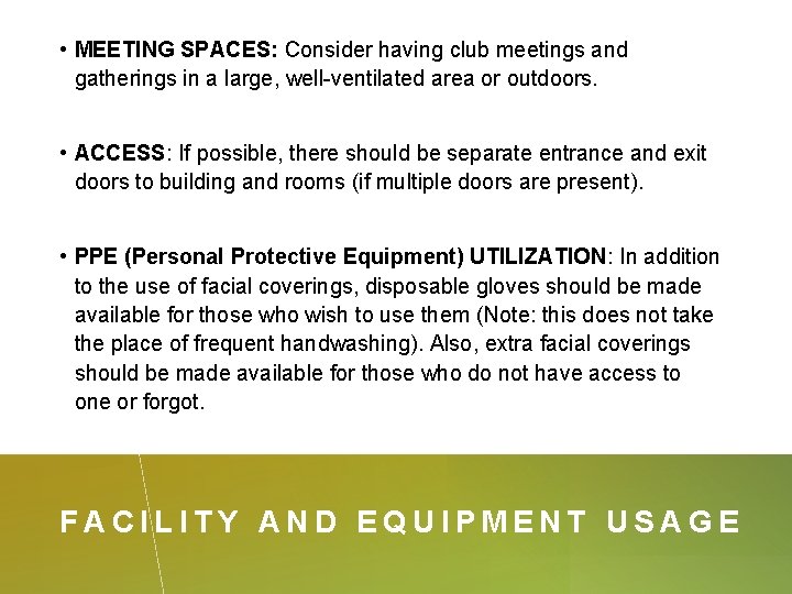  • MEETING SPACES: Consider having club meetings and gatherings in a large, well-ventilated