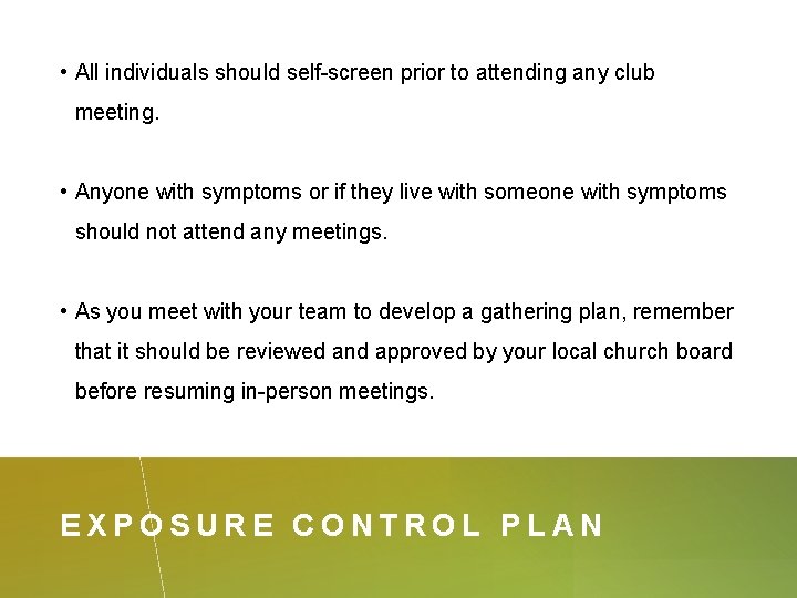  • All individuals should self-screen prior to attending any club meeting. • Anyone