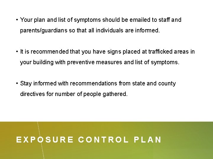  • Your plan and list of symptoms should be emailed to staff and