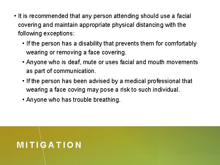  • It is recommended that any person attending should use a facial covering
