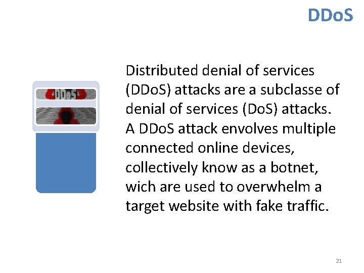 DDo. S Distributed denial of services (DDo. S) attacks are a subclasse of denial