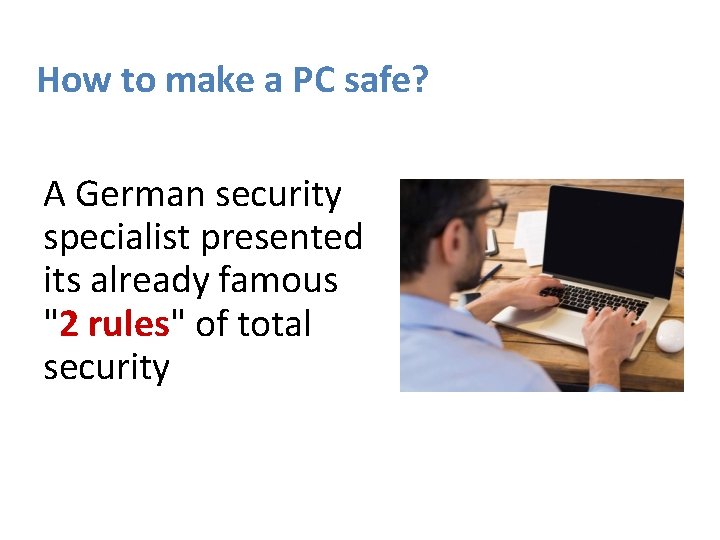 How to make a PC safe? A German security specialist presented its already famous