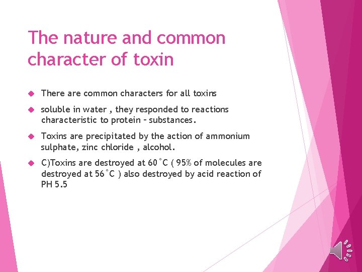 The nature and common character of toxin There are common characters for all toxins