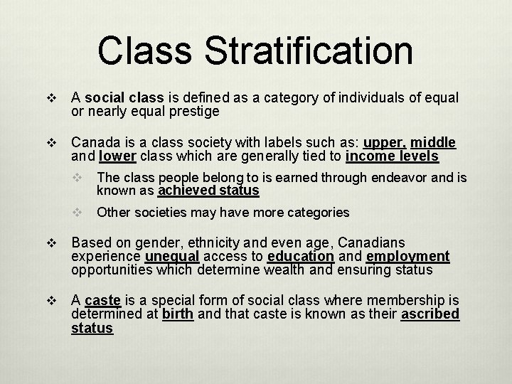 Class Stratification v A social class is defined as a category of individuals of