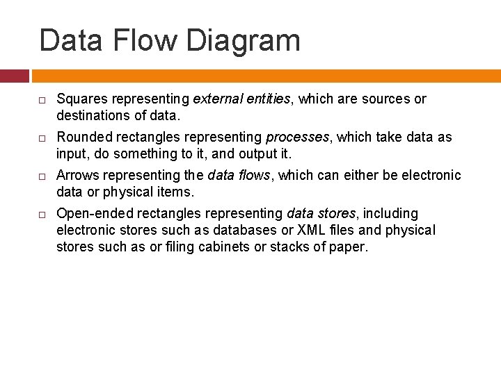 Data Flow Diagram Squares representing external entities, which are sources or destinations of data.