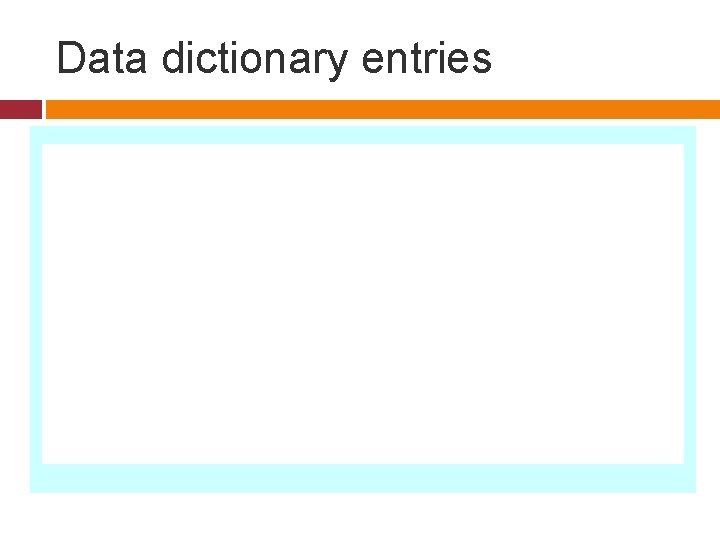 Data dictionary entries 