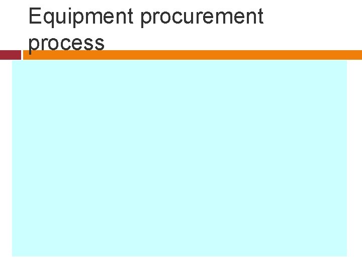 Equipment procurement process 