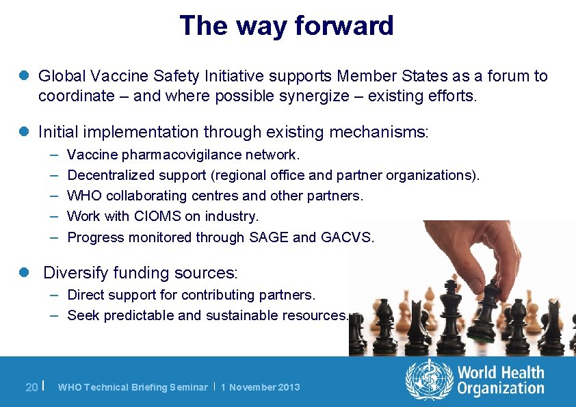 The way forward l Global Vaccine Safety Initiative supports Member States as a forum