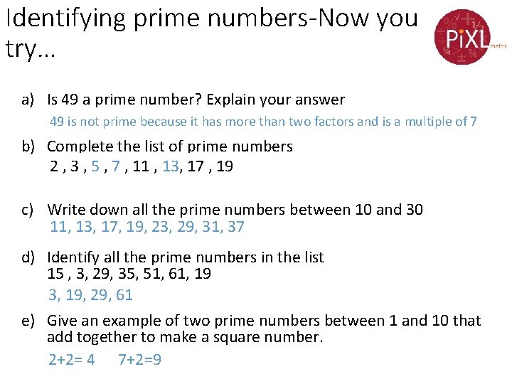 Identifying prime numbers-Now you try… a) Is 49 a prime number? Explain your answer