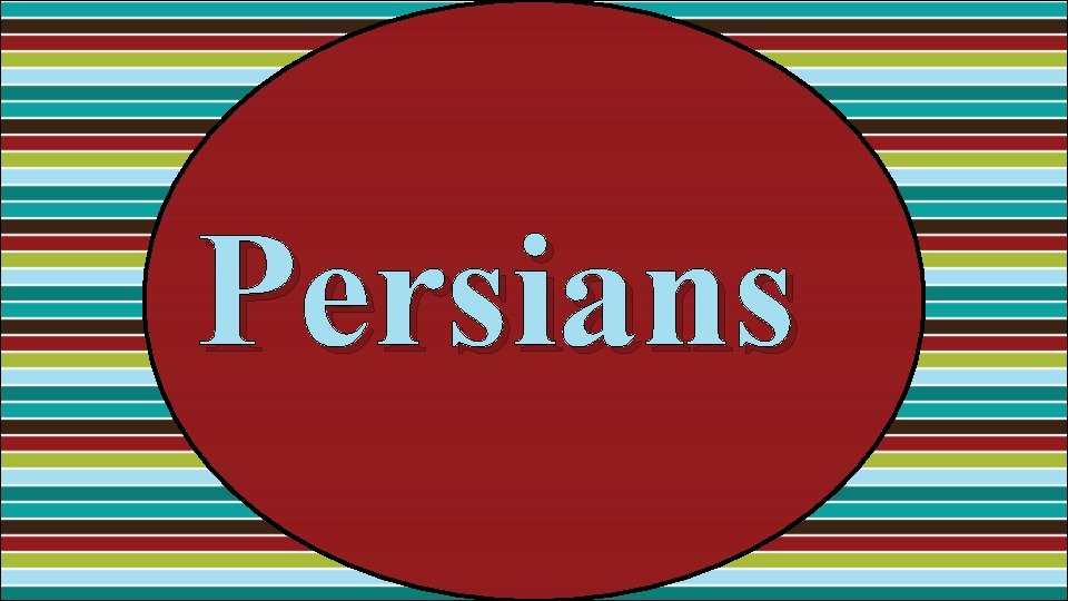 Persians 