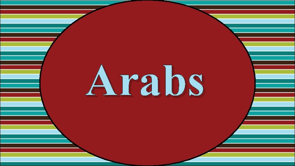 Arabs 