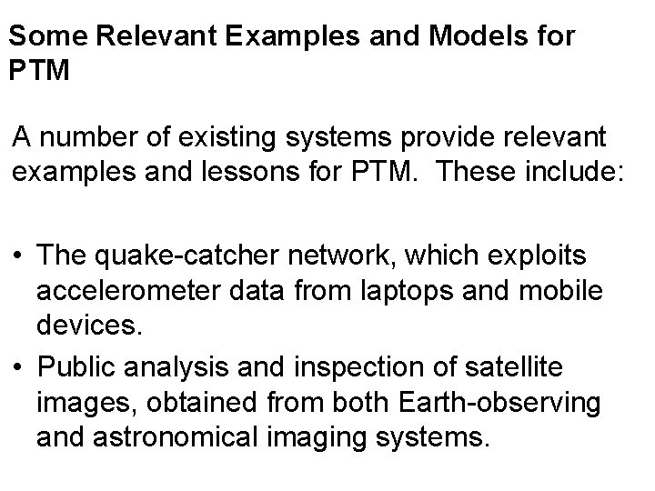 Some Relevant Examples and Models for PTM A number of existing systems provide relevant