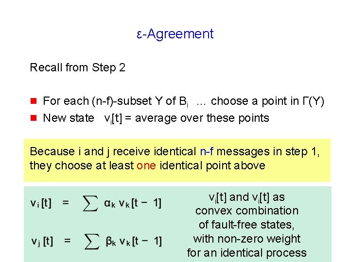 ε-Agreement Recall from Step 2 g g For each (n-f)-subset Y of Bi …