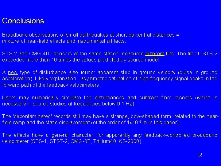 Conclusions Broadband observations of small earthquakes at short epicentral distances = mixture of near-field