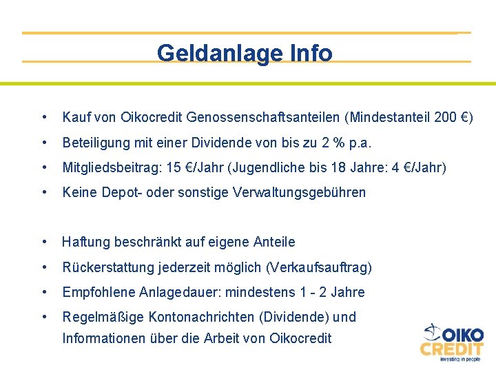 Geldanlage Info • Kauf von Oikocredit Genossenschaftsanteilen (Mindestanteil 200 €) • Beteiligung mit einer