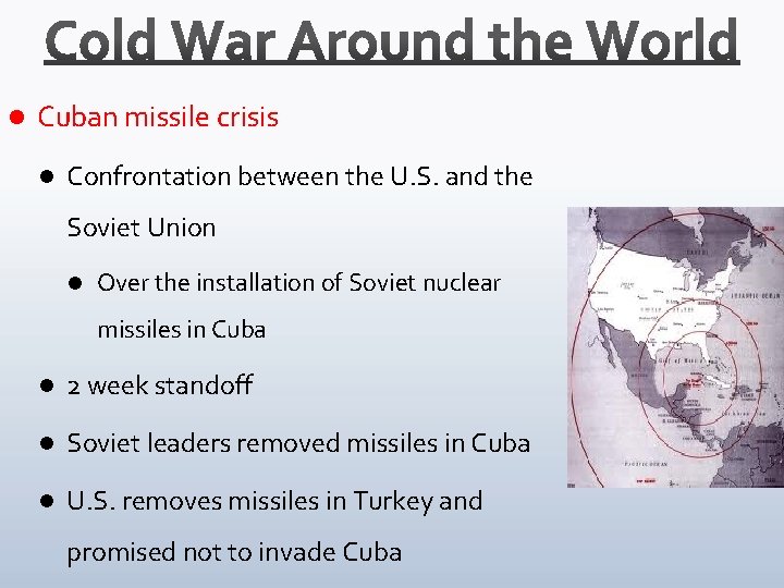 l Cuban missile crisis l Confrontation between the U. S. and the Soviet Union