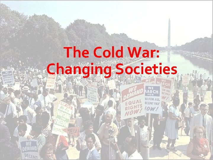 The Cold War: Changing Societies 