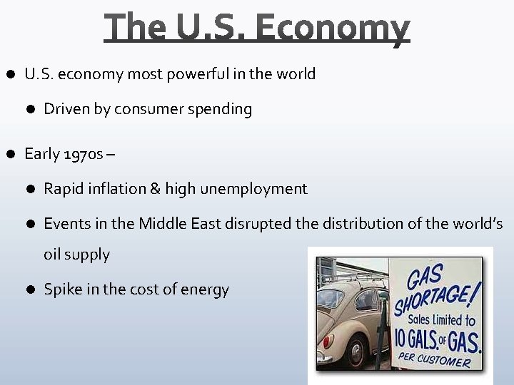 l U. S. economy most powerful in the world l l Driven by consumer