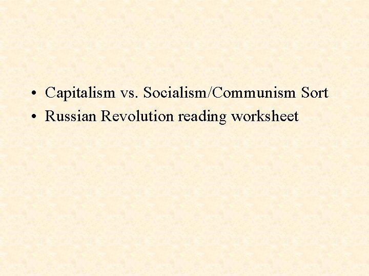  • Capitalism vs. Socialism/Communism Sort • Russian Revolution reading worksheet 