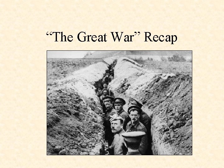 “The Great War” Recap 