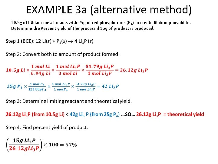 EXAMPLE 3 a (alternative method) 10. 5 g of lithium metal reacts with 25