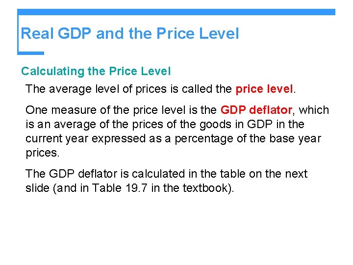 Real GDP and the Price Level Calculating the Price Level The average level of