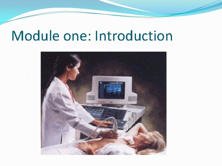 Module one: Introduction 