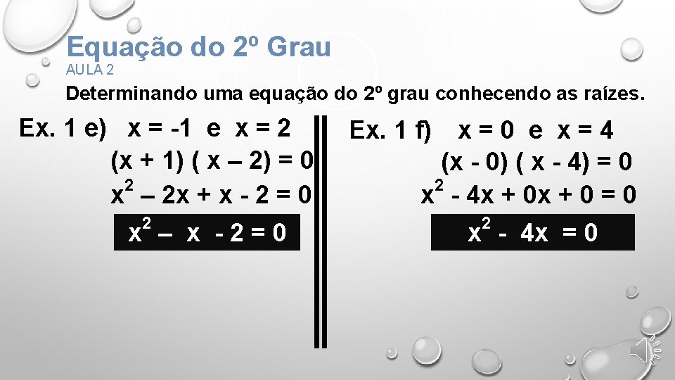 Equação do 2º Grau AULA 2 Determinando uma equação do 2º grau conhecendo as