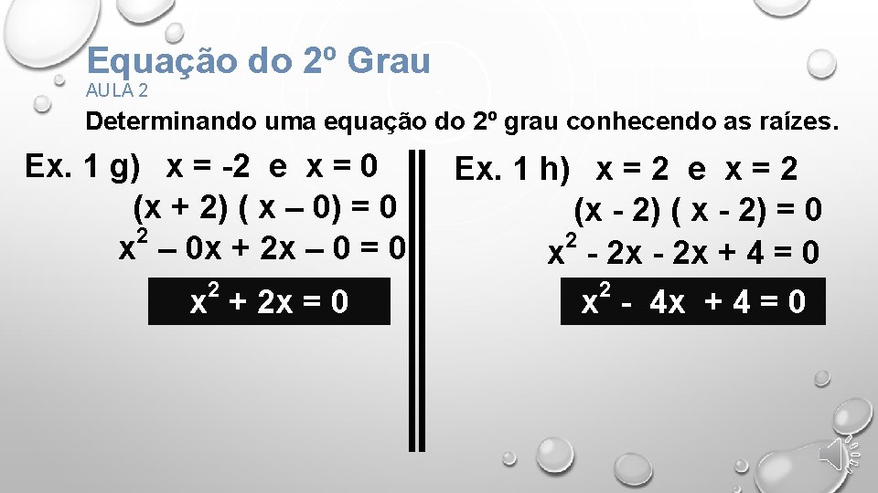 Equação do 2º Grau AULA 2 Determinando uma equação do 2º grau conhecendo as