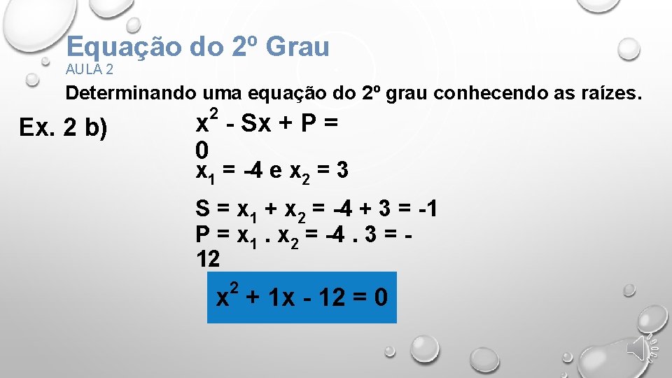 Equação do 2º Grau AULA 2 Determinando uma equação do 2º grau conhecendo as