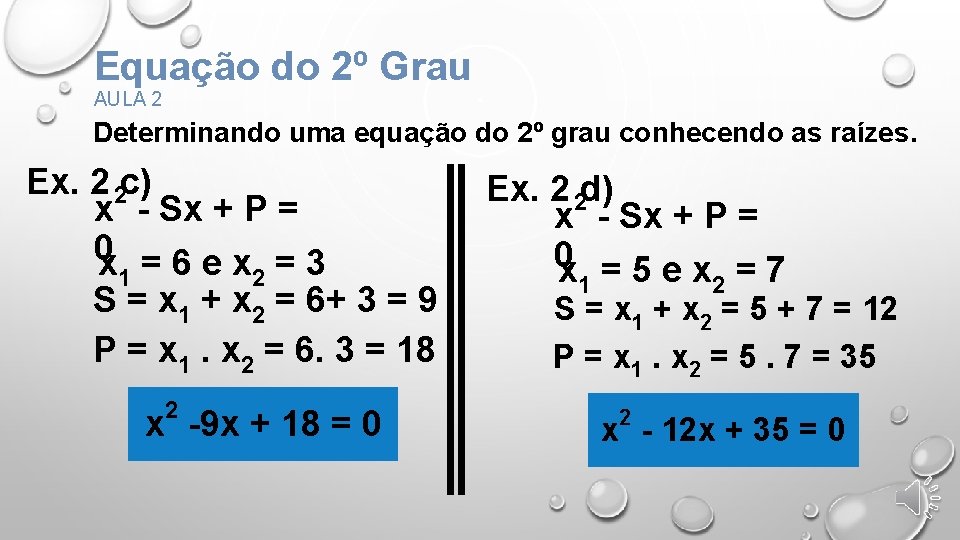 Equação do 2º Grau AULA 2 Determinando uma equação do 2º grau conhecendo as