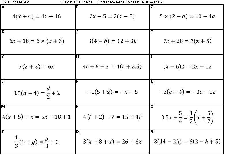 TRUE or FALSE? A Cut out all 18 cards. B Sort them into two