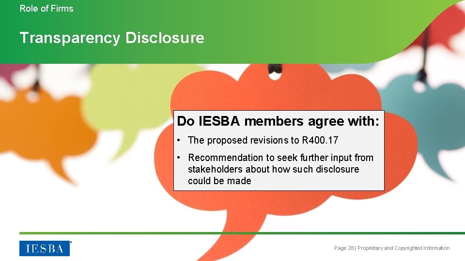 Role of Firms Transparency Disclosure Do IESBA members agree with: • The proposed revisions