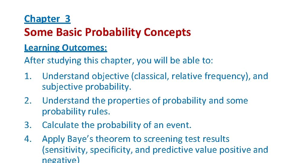 Chapter 3 Some Basic Probability Concepts Learning Outcomes: After studying this chapter, you will