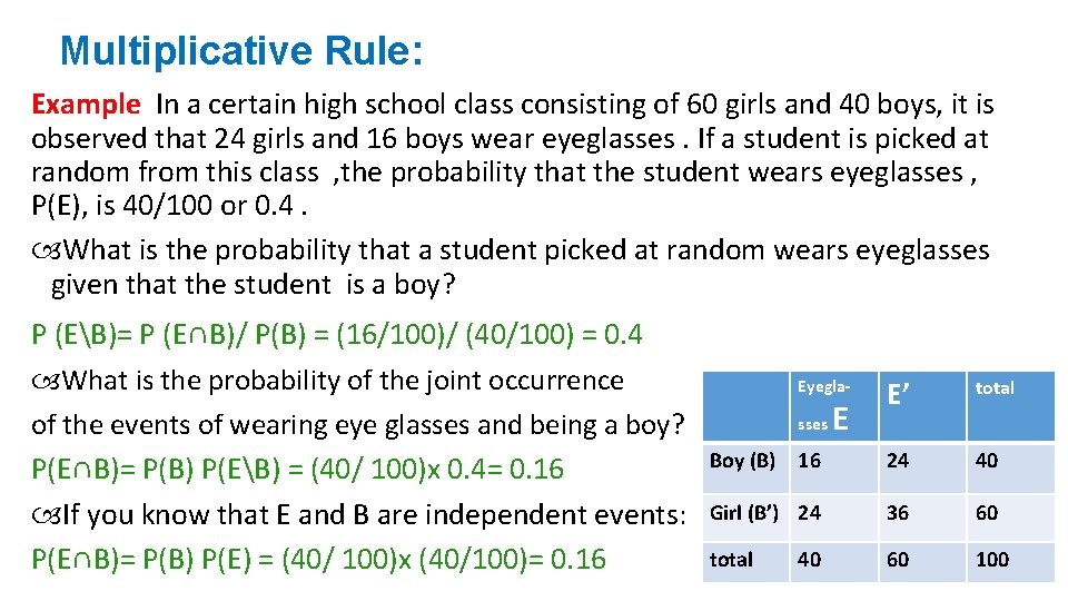 Multiplicative Rule: Example In a certain high school class consisting of 60 girls and
