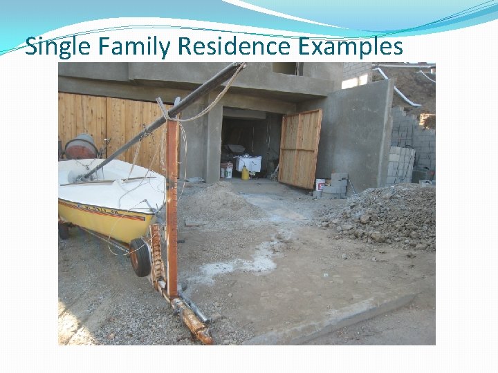 Single Family Residence Examples 