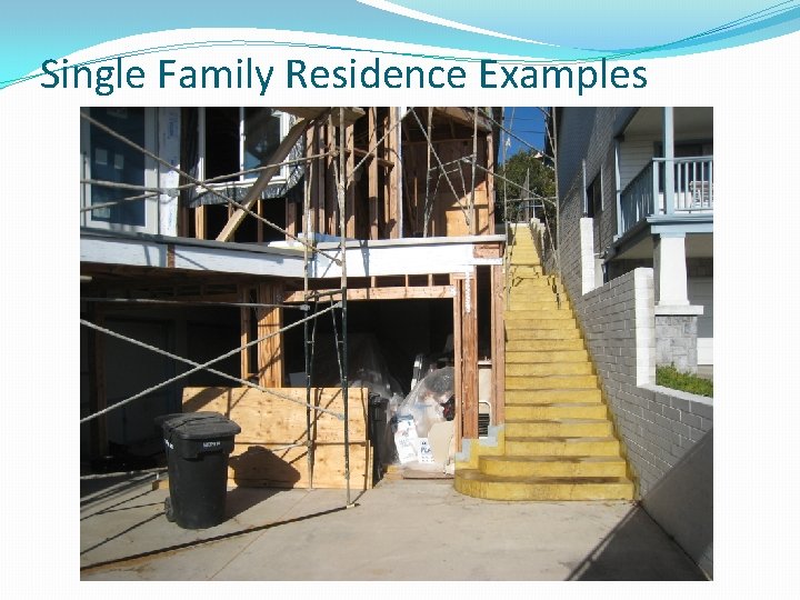 Single Family Residence Examples 