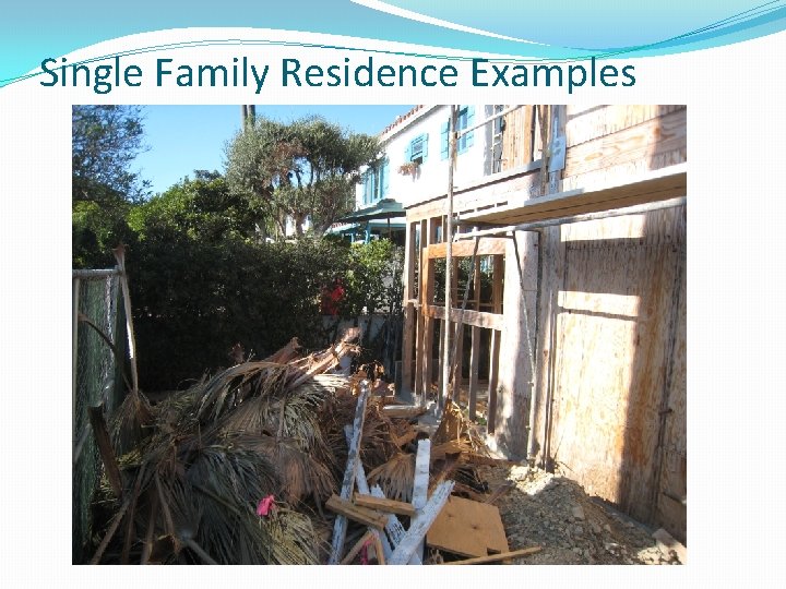 Single Family Residence Examples 