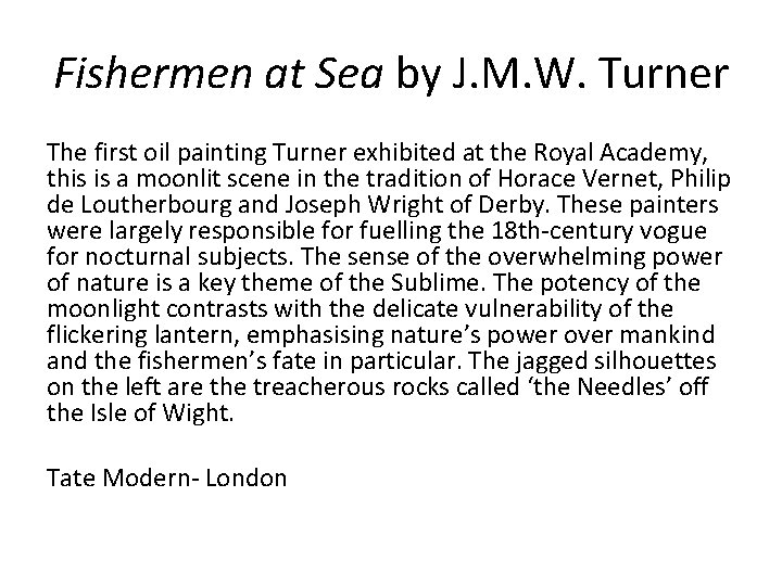 Fishermen at Sea by J. M. W. Turner The first oil painting Turner exhibited