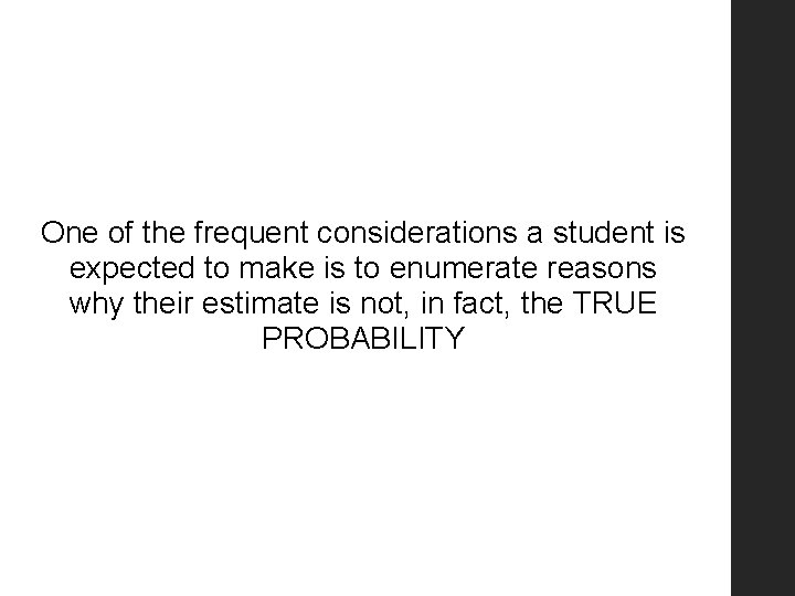 One of the frequent considerations a student is expected to make is to enumerate
