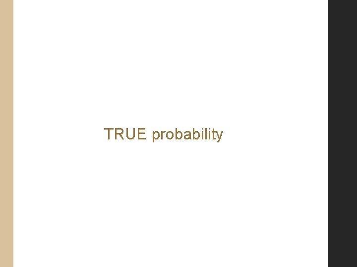TRUE probability 