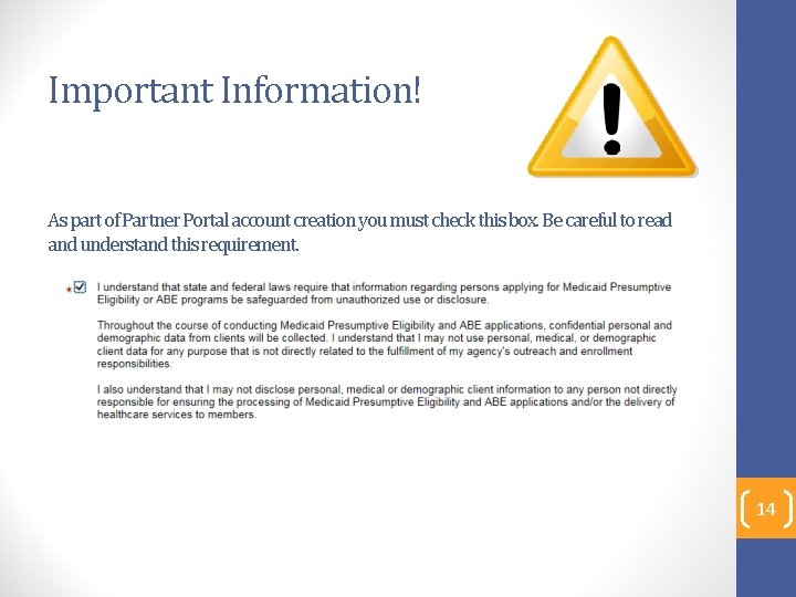 Important Information! As part of Partner Portal account creation you must check this box.
