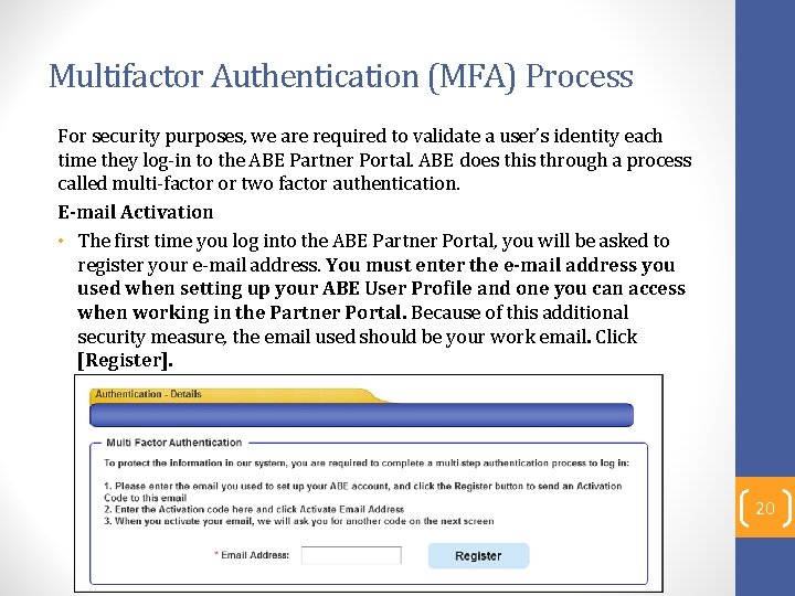 Multifactor Authentication (MFA) Process For security purposes, we are required to validate a user’s