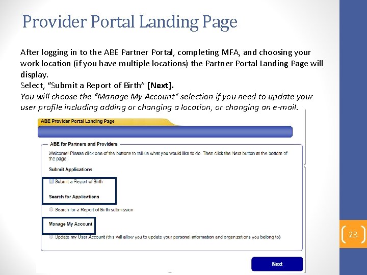 Provider Portal Landing Page After logging in to the ABE Partner Portal, completing MFA,