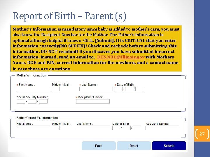 Report of Birth – Parent (s) Mother’s Information is mandatory since baby is added